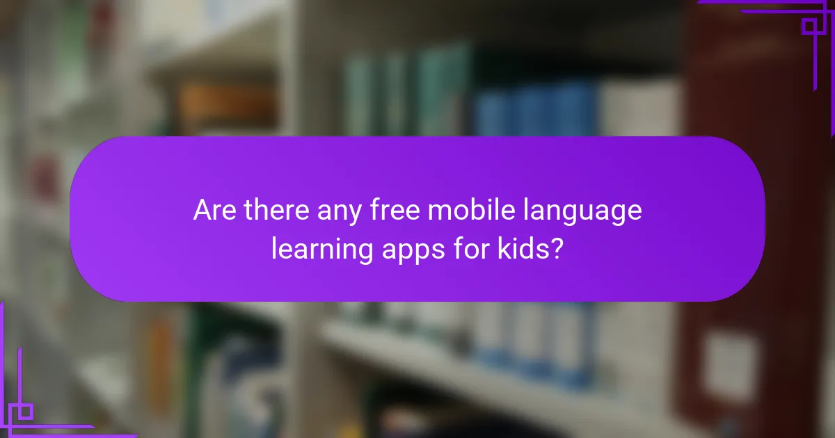 Are there any free mobile language learning apps for kids?