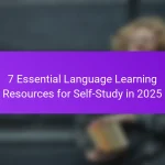 7 Essential Language Learning Resources for Self-Study in 2025