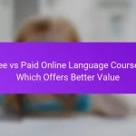 Free vs Paid Online Language Courses: Which Offers Better Value