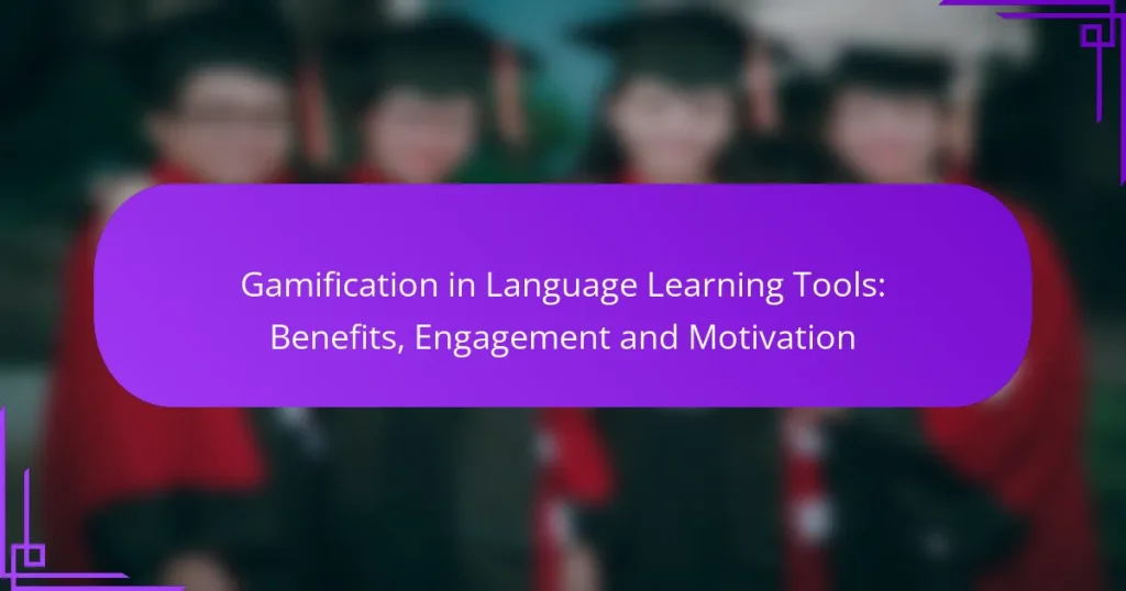 Gamification in Language Learning Tools: Benefits, Engagement and Motivation