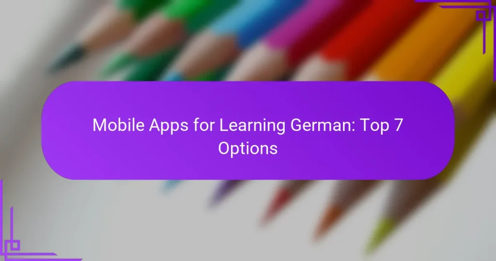 Mobile Apps for Learning German: Top 7 Options