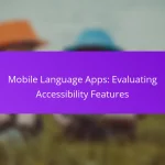 Mobile Language Apps: Evaluating Accessibility Features