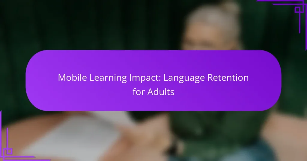 Mobile Learning Impact: Language Retention for Adults