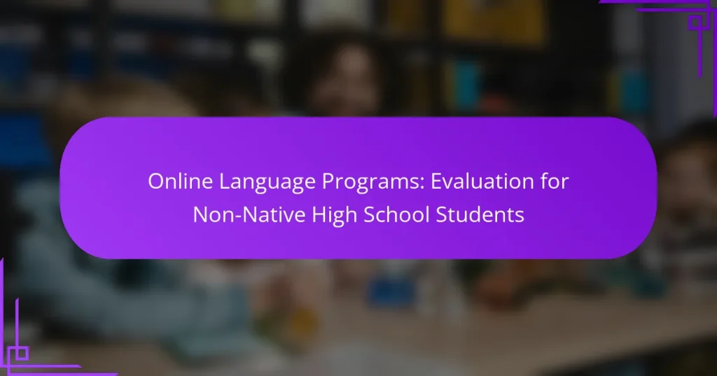 Online Language Programs: Evaluation for Non-Native High School Students
