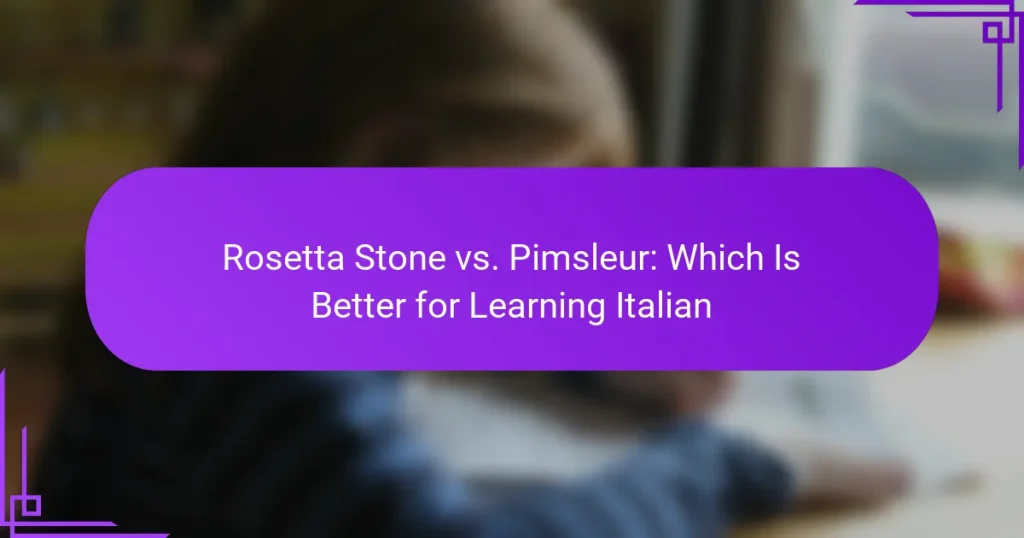 Rosetta Stone vs. Pimsleur: Which Is Better for Learning Italian