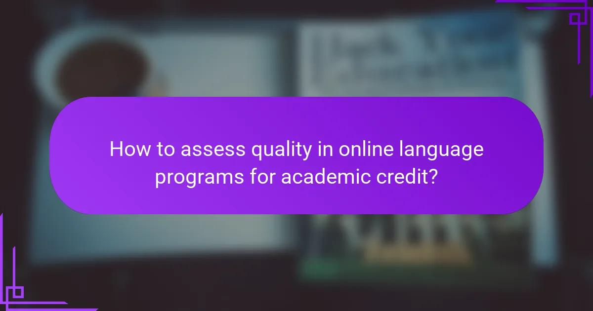 How to assess quality in online language programs for academic credit?