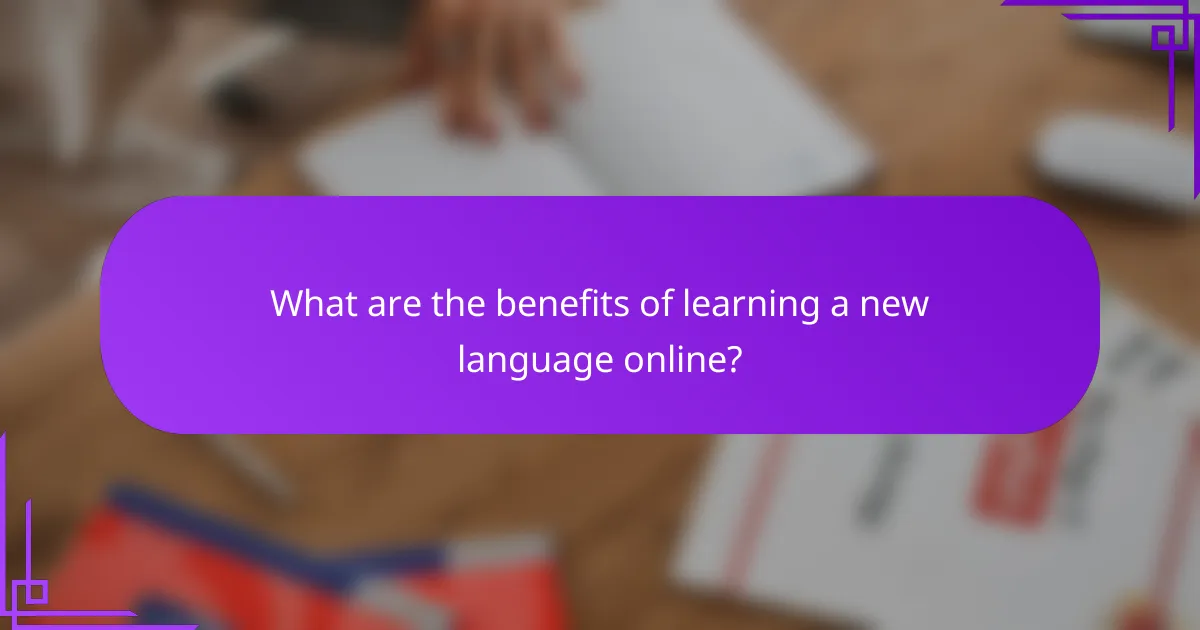 What are the benefits of learning a new language online?
