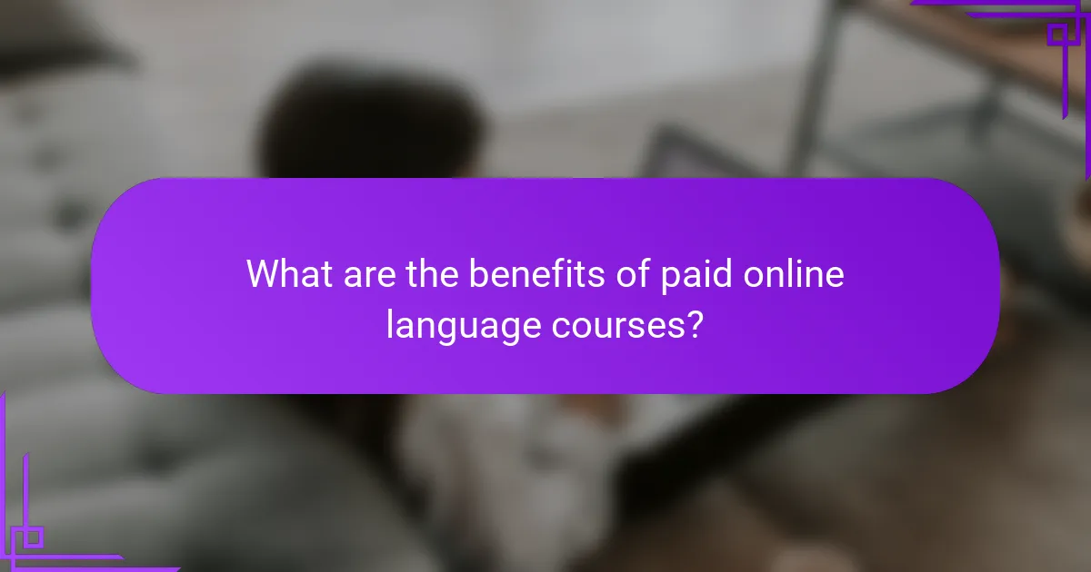 What are the benefits of paid online language courses?