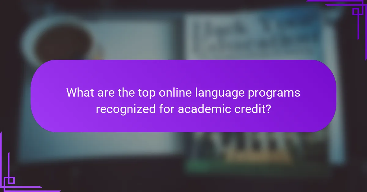 What are the top online language programs recognized for academic credit?