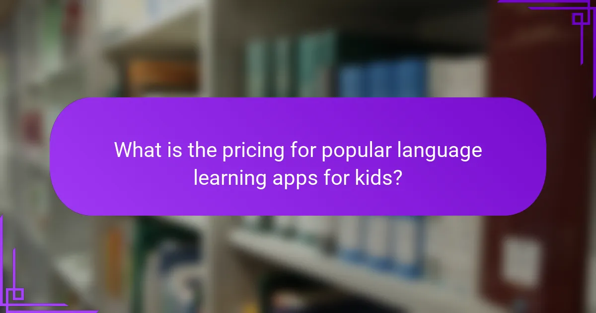 What is the pricing for popular language learning apps for kids?